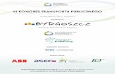 III KONGRES TRANSPORTU PUBLICZNEGOkongrestransportupublicznego.pl/files/program_kongres_transportu... · Prezentacja Białej Księgi Mobilności w Aglomeracji ... Rewolucja rowerów