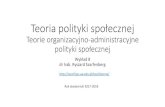 Teoria polityki społecznej Teorie organizacyjno-administracyjne ...rszarf.ips.uw.edu.pl/tps/dzienne/08n.pdf · Zasada rządzenia Imperatywna Interaktywna Współdziałanie z organizacjami