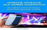 MOBILNE APLIKACJE DLA IMPREZ MASOWYCH - mobapki.plmobapki.pl/Mobilene_aplikacje_imprezy_masowe.pdf · rewolucja mobilna zmienia zachowania uczestników eventów. Wskaźniki korzystania
