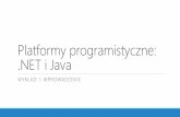 Platformy programistyczne: .NET i Java · 2018-02-24 · Kto? •dr inż. Bartosz Jabłoński •s. P0.2, C-16 •bartosz.jablonski@pwr.edu.pl • •dr inż. Mariusz Uchroński •p.