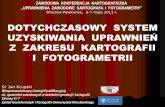Z ZAKRESU KARTOGRAFII I FOTOGRAMETRIIskp.planart.pl/zasoby/wydarzenia/UZKiF_2013/Krupski.pdfGłówny Urząd Geodezji i Kartografii, grudzień 2004 r. (z późniejszymi zmianami). Rodzaje