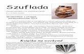 Szuflada - jedynka.dt.pljedynka.dt.pl/wp-content/uploads/2014/11/Szuflada-nr-2.pdfkonkurencji, które były bardzo zabawne, ale też wyjątkowo emocjonujące. Wszyscy bardzo dobrze