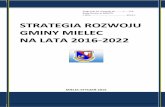 STRATEGIA ROZWOJU GMINY MIELEC NA LATA 2015-2027 GMIELEC 2016_2022... · strategia rozwoju gminy mielec na lata 2016 – 2022 strona | 2 opracowanie: Światowid entrum kreaji i kompetencji