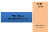 2015 2016 PROGRAM WYCHOWAWCZY - zsklonowa.weebly.comzsklonowa.weebly.com/uploads/3/8/8/1/38816285/program_wychowawczy... · Fundamentalnym celem wychowania jest wpajanie uczniom zasad