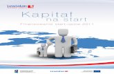 Kapitał - lba.pl · 4 został położony na rynek Aniołów Biznesu i venture capital. Choć raport roczny odnosi się do roku ubiegłego (tj. 2010) to zawarliśmy w nim szereg