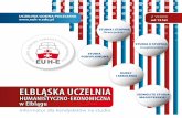 ELBLĄSKA UCZELNIA - euh-e.edu.pl · Jeśli chcesz mieć dużo wolnego czasu, pracujesz i nie ... chcesz mieć wolne weekendy, więcej czasu spędzać z przyjaciółmi, wybierz studia