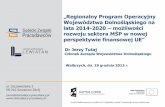 Regionalny Program Operacyjny Województwa Dolnośląskiego · konkurencyjność dla ... Programy Regionalne 17,3 28,1 ... wsparcia np. o niskim poziomie aktywnościspołeczno- gospodarczej.