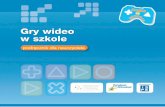 Gry wideo w szkole - Games in Schoolsgames.eun.org/upload/GIS_HANDBOOK_PO.pdfGame MakerI, darmowy i przyjazny dla użytkownika silnik gier, jest obecnie używany przez nauczycieli