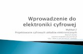 Wykład 2 Projektowanie cyfrowych układów elektronicznych · Sztuka Elektroniki - P. Horowitz, W.Hill Układy półprzewodnikowe –U.Tietze, Ch. Schenk Projektowanie układów