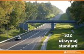 S22 utrzymaj standard - Polski Kongres Drogowykongresdrogowy.pl/files/upload/OST2017_02_10_JBera.pdf · 17. Współpraca z ... Nr 41/2013 Dyrektora Oddziału w Olsztynie ... • Zarządzenie
