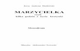 MARZYCIELKA - maslowski.com.plmaslowski.com.pl/teatr/marzycielka/Marzycielka ZAiKS (1).pdf · to zrobić dziesięć lat temu! (chodzi nerwowo od ściany do ściany) Mnie, do ... Później