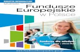 Biuletyn Fendusze Europejskie w Polsce · To tylko zarys wybranych obszarów wsparcia jakie gwarantują młodzieży Fun-dusze Europejskie, ... przedsiębiorczość oraz rozwój zawodowy.