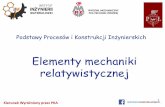 Podstawy Procesów i Konstrukcji Inżynierskichbiofizyka.p.lodz.pl/prezentacje/WV_Elementy_mechaniki... · •ogólna teoria względności relatywistyczny - od ang. "relative" –względny.