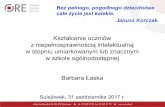 Kształcenie uczniów z niepełnosprawnością intelektualnąporadniapp.lebork.pl/files/ksztalcenie_uczniow_z_niepelnosprawnos... · dostosowanie: wymagań edukacyjnych, warunków