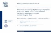 Statistical modeling of phenological phases in Poland ...geomla.grf.bg.ac.rs/site_media/static/presentations/day_1/2/... · Statistical modeling of phenological phases in Poland based