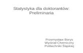 Statystyka dla doktorantów: Preliminariamer.chemia.polsl.pl/~pborys/dydaktyka/statystyka/preliminaria.pdf · M. Sobczyk, „Statystyka: aspekty praktyczne i teoretyczne”, Wyd.
