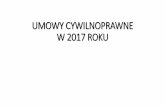 UMOWY CYWILNOPRAWNE W 2017 ROKU - g1.infor.pl · AKTY PRAWNE Ustawa o PIT –ustawa z 26 lipca 1991 roku o podatku dochodowym od osób fizycznych (t.j. Dz.U. z 2012 roku, poz. 361