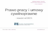 Prawo pracy i umowy cywilnoprawne - 'Pisarek & Puzynowska Prawo pracy... · Z dniem 1 stycznia 2017 roku weszław życieustawa z dnia 16 grudnia 2016 r. o zmianie niektórychustaw