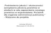 Podniesienie jako›ci i skuteczno›ci zarz…dzania jako›ci… ...sdr.gdos.gov.pl/Documents/OPiE/Spotkanie