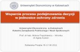 Wsparcie procesu podejmowania decyzji w jednostce ochrony ...szpitale-powiatowe.pl/ogloszenia/prez/a_fraczkiewicz_wronka... · Zmienne wydarzenia mają dla nas jednakową wartość