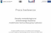 Prezentacja programu PowerPoint - stat.gov.pl · Zasady metodologiczne ankietowego badania mobilności komunikacyjnej ludności Projekt współfinansowany ze środków Unii Europejskiej
