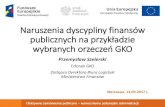 Naruszenia dyscypliny finansów publicznych na … prezentacji 1. Dyscyplina finansów publicznych 2. Delikty finansowe z zakresu zamówień publicznych 3. Przykłady: a) naruszenie
