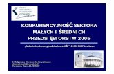 KONKURENCYJNO û SEKTORA MAàYCH I REDNICH …konfederacjalewiatan.pl/legislacja/wydawnictwa/_files/publikacje/... · Sektor przedsi biorstw nabiera przyspieszenia, ale czy dotyczy