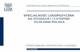 SPECJALNOŚĆ NAUCZYCIELSKA NA STUDIACH I STOPNIA ...polonistyka.amu.edu.pl/__data/assets/pdf_file/0009/287073/... · i języka, typu: alalia, afazja dziecięca, zaburzenia języka