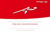 PIŁKA SIATKOWA - olimpiadyspecjalne.pl · 4.4.3.4. Każda piłka, która dotknie sufitu może być dalej rozgrywana przez drużynę, która do tego doprowadziła, chyba, że piłka