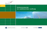 2011 Innowacje w sektorze usług - pi.gov.pl · 4.2. Franchising jako strategia pozyskiwania kapitału na rozwój ... zrobionego w inny sposób). Podczas spotkań KIP wszyscy eksperci