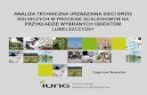 ANALIZA TECHNICZNA URZĄDZANIA SIECI DRÓG ... - trow.pl · analiza techniczna urzĄdzania sieci drÓg rolniczych w procesie scaleniowym na przykŁadzie wybranych obiektÓw lubelszczyzny