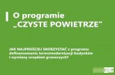 Prezentacja programu PowerPoint - debnicakaszubska.eu Czyste Powietrze.pdf · Przyłączenie do sieci ciepłowniczej 2. Przyłączenie do sieci gazowej 3. Kocioł gazowy + zasobnik