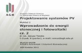 Wykład 2 Wprowadzenie do energiihome.agh.edu.pl/~romus/OZE/Wyklady/Projektowanie%20system%F3w%20PV/... · podpiętej do sieci. Systemy „czysto” fotowoltaiczne nie gwarantują