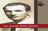 Jan Karski (1914–2000) - ipn.gov.plipn.gov.pl/download/1/132088/karskibroszurainternet.pdf · Misja Jana Karskiego rozpoczęła się w końcu listopada 1939 r., trasa miała wieść