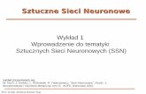 Sztuczne Sieci Neuronowe - Strona główna - Zespół ...th-erichter/dydaktyka/Dydaktyka2012/SieciNN-2012/... · Neuron na ogół ... że korzystając z bardzo dużej liczby ... zdolny