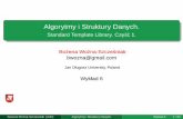 Algorytmy i Struktury Danych. - wozna.org · rozszerzaja˛C++ o biblioteke˛ szablonów klas i funkcji, nazywana ... Bo˙zena Woz´na-Szcze sniak (AJD)´ Algorytmy i Struktury Danych.
