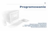Programowanie - Aktualności WIMwim.utp.edu.pl/dok/Instrukcje-wyklady/s302/podst_wyklady/05... · Program = Algorytmy + Struktury Danych Algorytm jest to sposób postępowania, ...