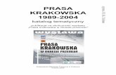 PRASA KRAKOWSKA 1989-2004 - mbc.malopolska.plmbc.malopolska.pl/Content/137/kolasa_katalog.pdf · Gazeta Kryminalna (1994–?) ... polityka międzynarodowa, komentarze (1989– ...