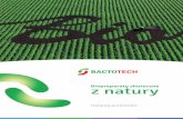 Biopreparaty skutecznez natury - bactotech.pl · gleby poprzez uwalnianie w niej łatwo przyswajalnych fosforanów, niezbędnych dla prawidłowego rozwoju roślin. Działanie preparatu