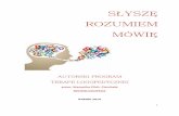 SŁYSZĘ ROZUMIEM MÓWIĘ - publikacje.edu.pl · programem "Mówiące obrazki" oraz "Świat dźwięków" CELE OPERACYJNE: ... • rozpoznawanie czynności na zdjęciach lub obrazkach