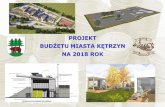 Prezentacja projektu budżetu Miasta Kętrzynbip.miastoketrzyn.pl/system/obj/8683_Projekt_budzetu_na_rok_2018.pdf · Plan dochodów budżetu miasta na 2018 rok PROJEKT BUDŻETU NA