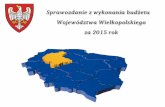 Sprawozdanie z wykonania budżetu Województwa Wielkopolskiego Wykonanie... · Wykonanie budżetu Województwa Wielkopolskiego za 2015 rok. Planowana kwota długu na 2015 r. wg planu