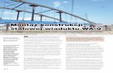 Montaż konstrukcji stalowej wiaduktu WA-9gti.gdansk.pl/wp-content/uploads/2016/04/mosty_artykul_2012_06... · odpowiedniej liczby zamknięć torowych dla realizacji konstrukcji klasycznie,