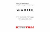 Instrukcja obsługi urządzenia pokładowego viaBOX · Klienta lub Dystrybucji. ... Obsługa urządzenia viaBOX, jak również przejeżdża-nie przez Punkt Poboru Opłat nie są szkodliwe