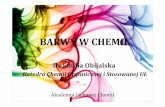 BARWY W CHEMII - chemia.uni.lodz.pl · Czym jest światło? Rozszczepienie światła białego przez pryzmat Falaelektromagnetycznaprzechodzącprzezgranicęośrodkówulegazałamaniu.