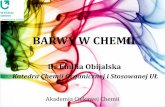 BARWY W CHEMII - chemia.uni.lodz.pl · Rozszczepienie światła w przyrodzie -tęcza Tęczapowstaje gdy promienie słonecznepadającezza plecówobserwatora załamują sięi odbijająw