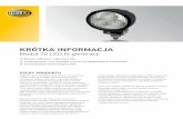 KRÓTKA INFORMACJA - hella.com · KRÓTKA INFORMACJA Modul 70 LED IV generacji Mocny reflektor roboczy LED Innowacyjna moc światła mimo kompaktowych kształtów Innowacyjna technologia