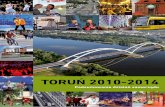 TORUŃ 2010-2014 - BIP · mowy „Tofifest” - to tylko wybrane inicjatywy, które ścią-gają do Torunia liczne grono gości z kraju i zagranicy. Ze