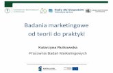 Pracownia Badań Marketingowych - kdg.ue.poznan.plkdg.ue.poznan.pl/att/Wyklady_otwarte/2011_10_04_Rutkowska2.pdf · • Wiedzą więc nie tylko to, ile przeciętny amerykański konsument