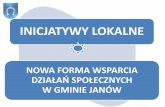 INICJATYWY LOKALNE - janow.pljanow.pl/fotki/prezentacja.pdf · PODSTAWA PRAWNA Ustawa z dnia 24 kwietnia 2003 roku o działalności pożytku publicznego i o wolontariacie (tekst jednolity